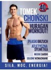 TOMEK CHOINSKI - HURAGAN WORKOUT