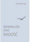 MINIMALIZM DAJE RADOSC