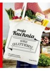 MOJA KUCHNIA BEZ GLUTENU