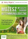 MOZESZ WYLECZYC CHOROBY AUTOIMUNOLOGICZNE