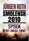 SMOLENSK 2010 - SPISEK KTORY ZMIENIL SWIAT