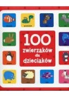 100 ZWIERZAKOW DLA DZIECIAKOW