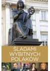 SLADAMI WYBITNYCH POLAKOW