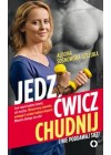 JEDZ CWICZ CHUDNIJ