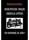 NIEBEZPIECZNE ZWIAZKI ANDRZEJA LEPPERA