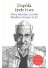 DOPOKI ZYCIE TRWA. NOWY SEKRETNY DZIENNIK HENDRIKA GROENA, LAT85