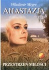 PRZESTRZEN MILOSCI. ANASTAZJA