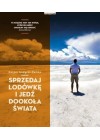 SPRZEDAJ LODOWKE I JEDZ DOOKOLA SWIATA