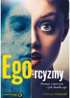 EGO-RCYZM. POZNAJ, CZYM JEST I JAK DZIALA EGO