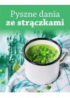 PYSZNE DANIA ZE STRACZKAMI