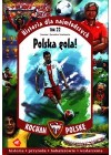 POLSKA GOLA - HISTORIA DLA NAJMLODSZYCH - KOCHAM POLSKE