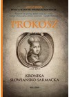 PROKOSZ KRONIKA SLOWIANSKO - SARMACKA