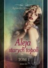 ALEJA STARYCH TOPOLI