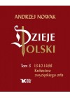 DZIEJE POLSKI TOM3 1340-1468 kROLESTWO ZWYCIESKIEGO ORLA