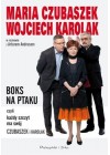 BOKS NA PTAKU, CZYLI KAZDY SZCZYT MA SWOJ CZUBASZEK I KAROLAK
