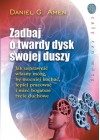 ZADBAJ O TWARDY DYSK SWOJEJ DUSZY 