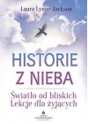 HISTORIE Z NIEBA - SWIATLO OD BLISKICH LEKCJE DLA ZYJACYCH