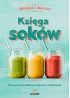 KSIEGA SOKOW. PYSZNE PRZEWODNIK PO ZDROWIU I WITALNOSCI