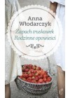 ZAPACH TRUSKAWE RODZINNE OPOWIESCI
