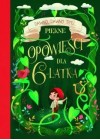 DAWNO DAWNO TEMU ... PIEKNE OPOWIESCI DLA 6 LATKA
