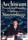 ARCHIWUM PREZYDENTA WARSZAWY STEFANA STARZYNSKIEGO