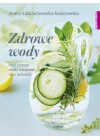 ZDROWE WODY CZYLI PYSZNE WODY SMAKOWE ORAZ IZOTONIKI