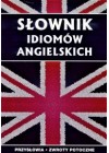 SLOWNIK IDIOMOW ANGIELSKICH