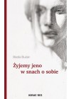 ZYJEMY JENO W SNACH O SOBIE