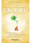 UWOLNIJ SIE OD GNIEWU
