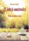 25 LEKCJI UWAZNOSCI. CZAS NA LEPSZE ZYCIE