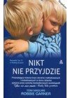 NIKT NIE PRZYJDZIE