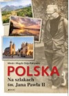 POLSKA NA SZLAKACH SW JANA PAWLA II