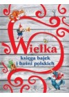 WIELKA KSIEGA BAJEK I BASNI POLSKICH