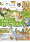 NAUKA I PRZYRODA - KSIEGA PYTAN I ODPOWIEDZI