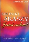 KRONIKI AKASZY - JESTES CUDEM