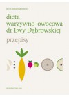 DIETA WARZYWNO-OWOCOWA DR. EWY DABROWSKIEJ - PRZEPISY