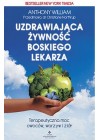 UZDRAWIAJACA ZYWNOSC BOSKIEGO LEKARZA