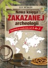 NOWA KSIEGA ZAKAZANEJ ARCHEOLOGII