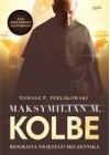 KOLBE MAKSYMILIAN - BIOGRAFIA SWIETEGO MECZENNIKA