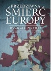 PRZEDZIWNA SMIERC EUROPY