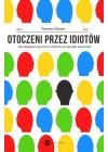 OTOCZENI PRZEZ IDIOTOW