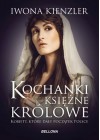 KOCHANKI KSIEZNE KROLOWE