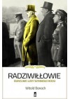 RADZIWILLOWIE - BURZLIWE LOSY SLYNNEGO RODU