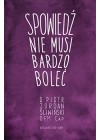 SPOWIEDZ NIE MUSI BARDZO BOLEC