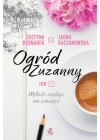 OGROD ZUZANNY - MILOSC ZOSTAJE NA ZAWSZE