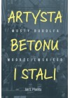 ARTYSTA BETONU I STALI