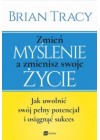 ZMIEN MYSLENIE A ZMIENISZ SWOJE ZYCIE