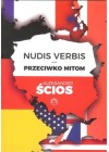 NUDIS VERBIS - PRZECIWKO MITOM