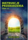 INSTRUKCJE PRZEBUDZENIA TOM 12- NOWA KULTURA