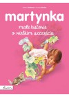 MARTYNKA MALE HISTORIE O WIELKIM SZCZESCIU